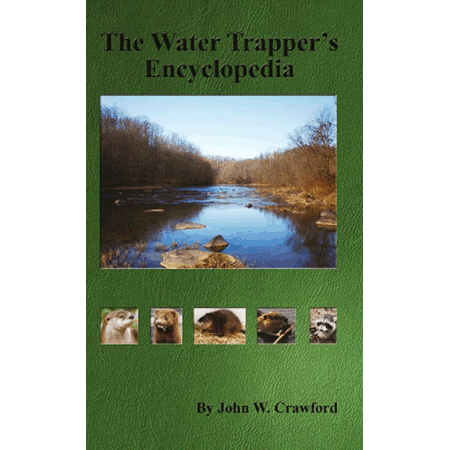 Crawford " Water Trapper's Encyclopedia"