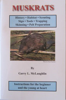 Mclaughlin "Muskrats: Instructions for the Beginner & the Young at Heart"-Trap Shack Company
